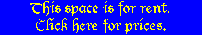 This space is
              for rent. Click here for prices.